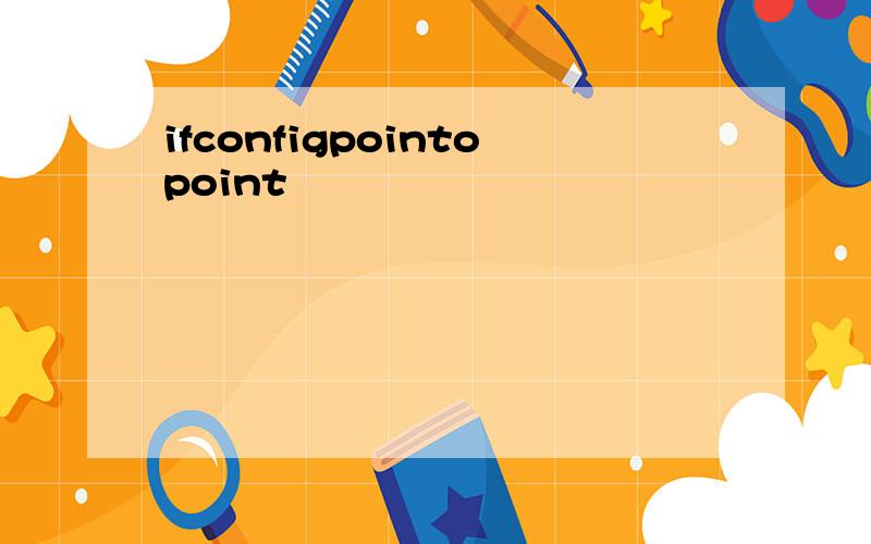 ifconfigpointopoint
