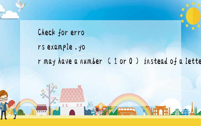 Check for errors example ,yor may have a number (1 or 0) instead of a letter (l or o).