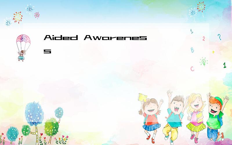 Aided Awareness