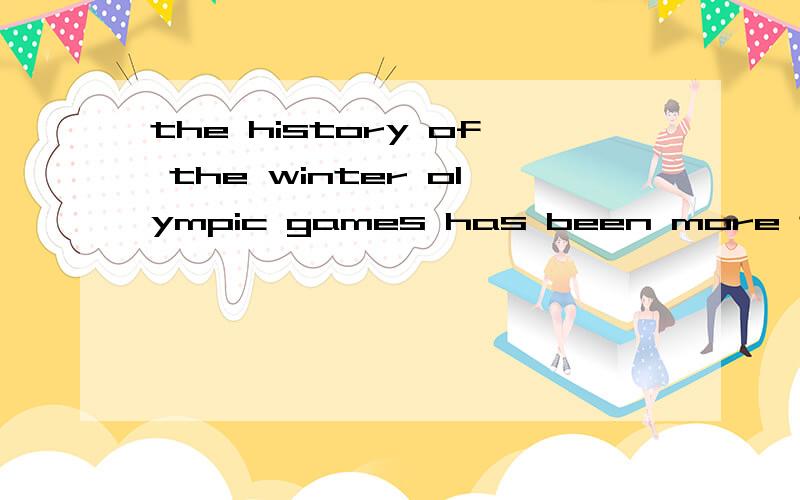 the history of the winter olympic games has been more troubleThe history of the winter olympic games has been more trouble than---of the Summer Games A.oneB.thatC.itD.this选择什么?为什么 请给详解 第一个书上答案是B thatbeginners are