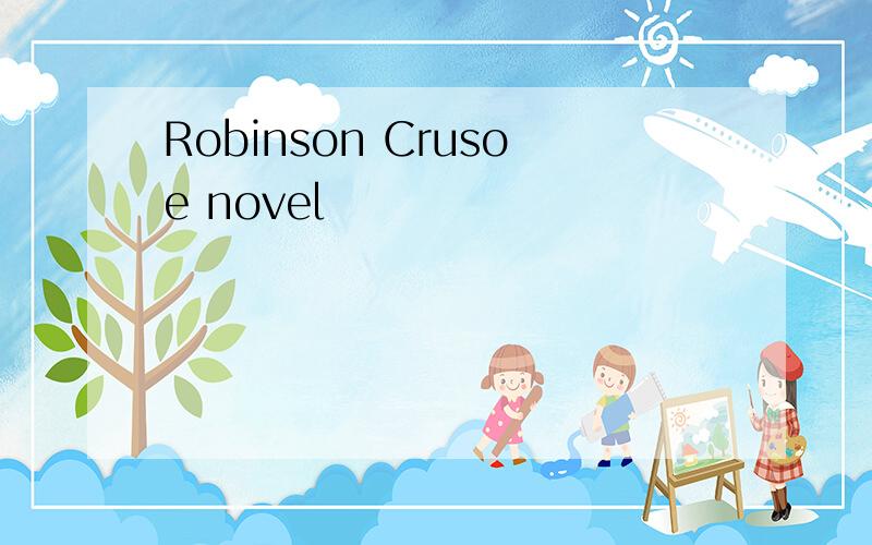 Robinson Crusoe novel