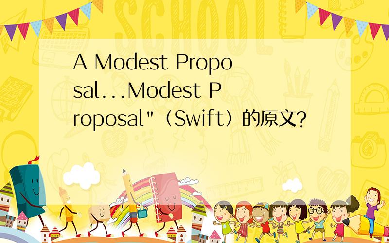 A Modest Proposal...Modest Proposal