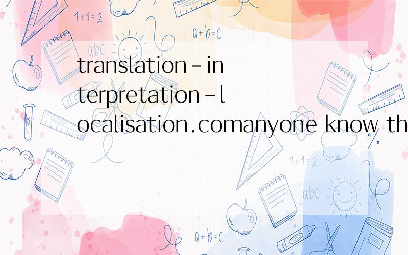 translation-interpretation-localisation.comanyone know this website? if it is for a translation agency? how to applly?