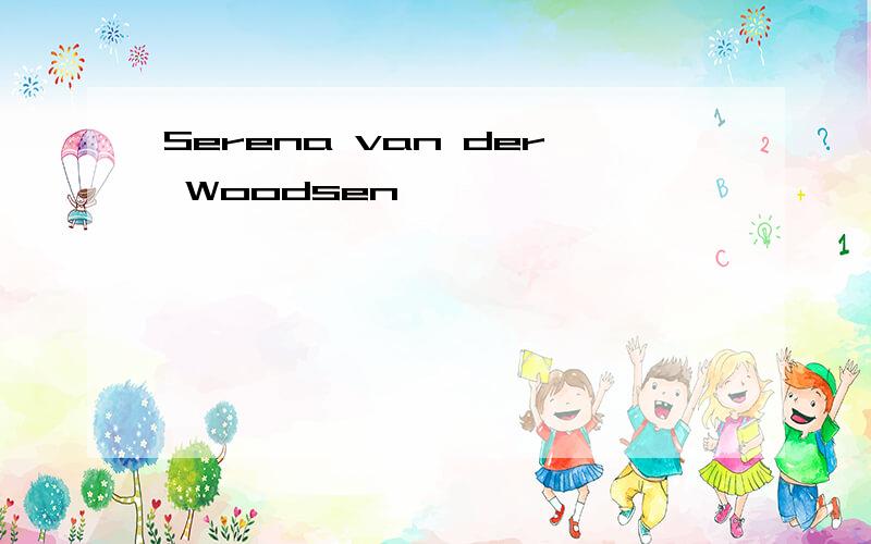 Serena van der Woodsen