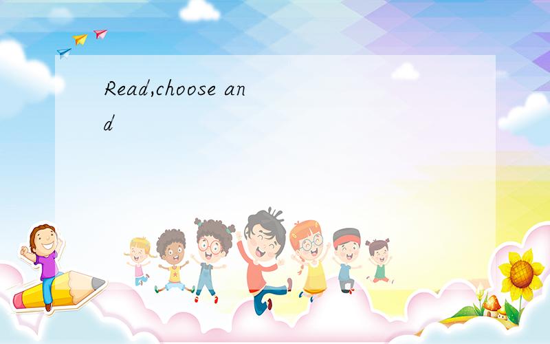 Read,choose and