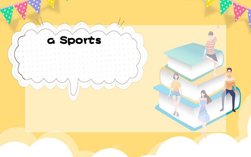 a Sports