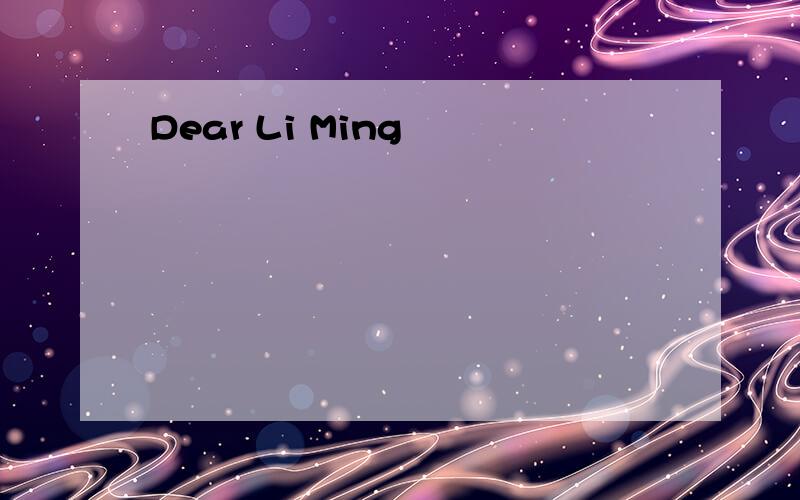 Dear Li Ming
