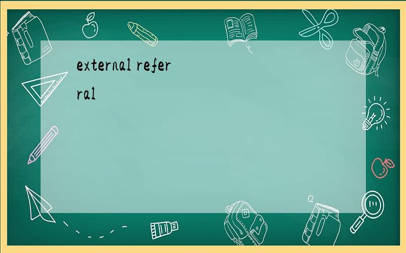 external referral