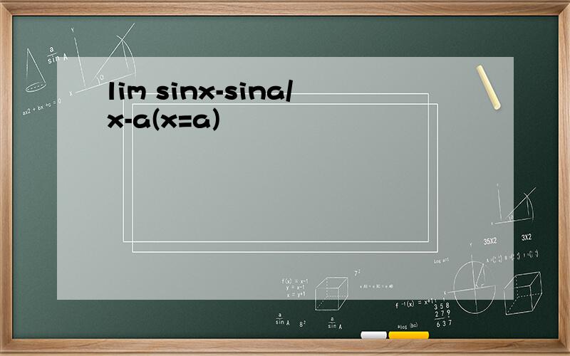 lim sinx-sina/x-a(x=a)