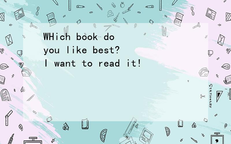 WHich book do you like best?I want to read it!