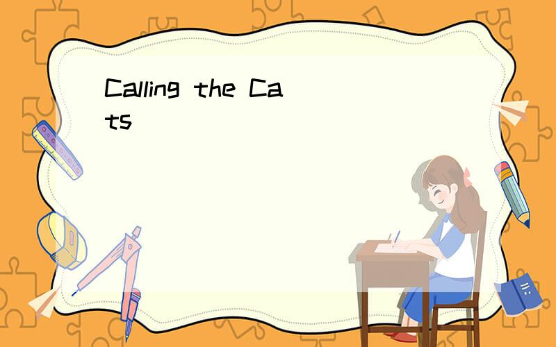 Calling the Cats