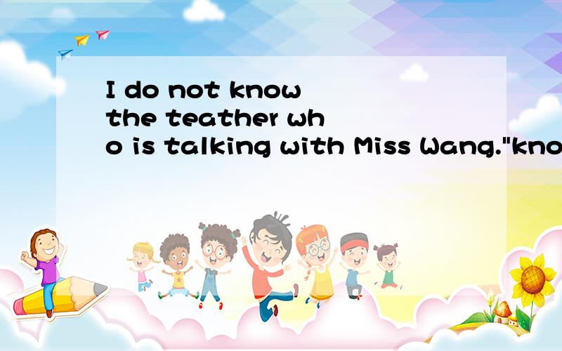 I do not know the teather who is talking with Miss Wang.